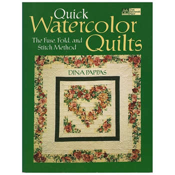 Dina Pappas, Quick Watercolor Quilts